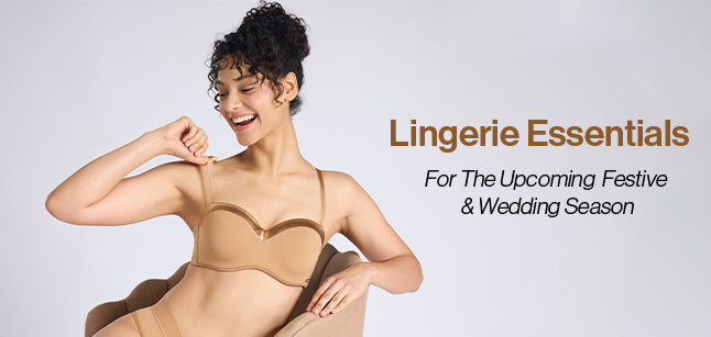 lingerie essentials for festive and wedding season